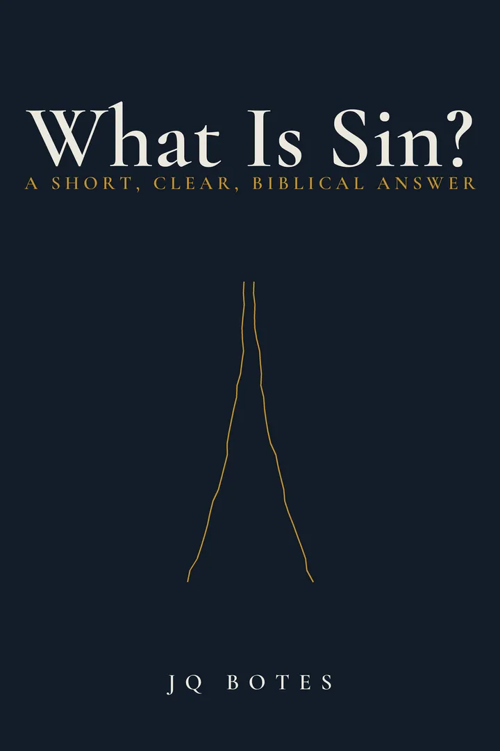 What Is Sin? book cover, a short biblical answer by JQ Botes
